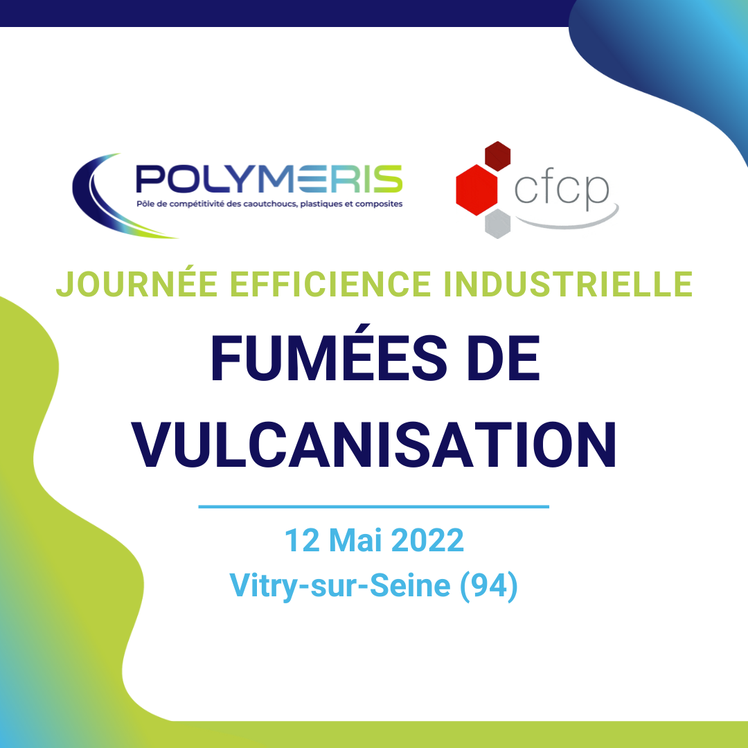 Journée efficience industrielle sur les Fumées de Vulcanisation